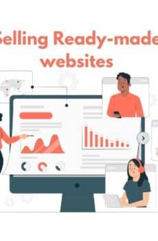 Selling Ready-made websites: Your Ticket to online success